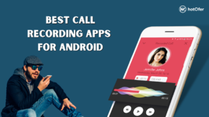 Best Call Recording Apps For Android