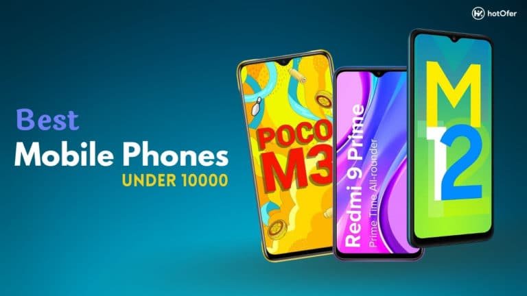 Best Mobile Phones Under 10000