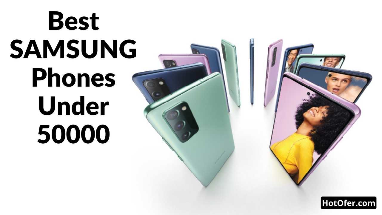 Top 10 Best Samsung Phones Under 50000 In India 2022