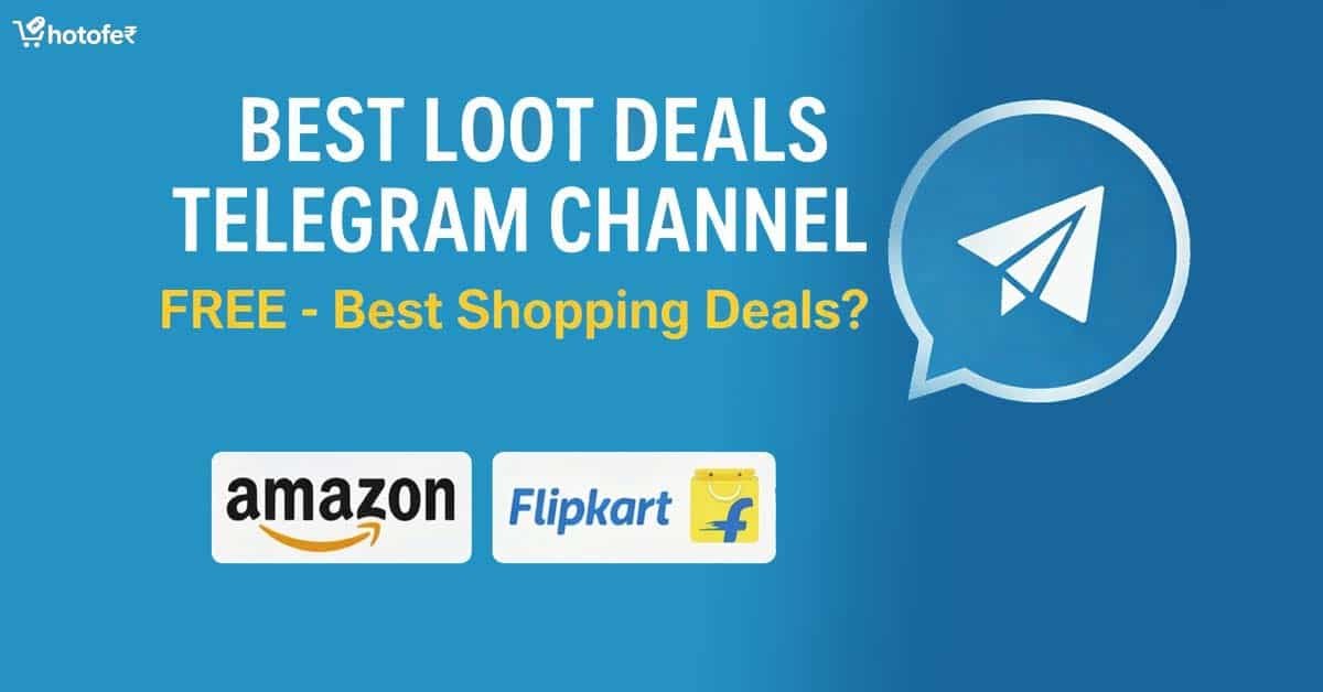 Best Loot Deals Telegram Channel FREE - Best Shopping Deals?